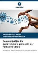 Kommunikation im Symptommanagement in der Palliativmedizin