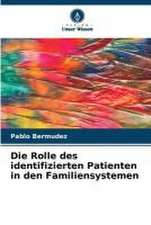 Die Rolle des identifizierten Patienten in den Familiensystemen