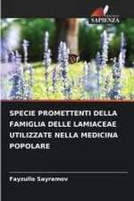 SPECIE PROMETTENTI DELLA FAMIGLIA DELLE LAMIACEAE UTILIZZATE NELLA MEDICINA POPOLARE