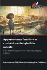 Appartenenza familiare e costruzione del giudizio morale: