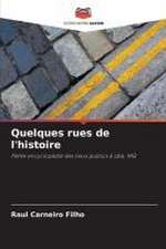 Quelques rues de l'histoire