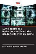 Lutte contre les opérations utilisant des produits illicites du crime