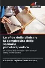 Le sfide della clinica e la complessità dello scenario psicoterapeutico