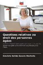 Questions relatives au droit des personnes âgées