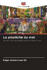 La plasticité du mot