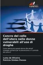 Cancro del collo dell'utero nelle donne vulnerabili all'uso di droghe