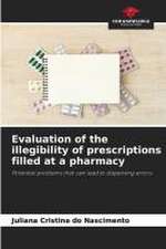 Evaluation of the illegibility of prescriptions filled at a pharmacy