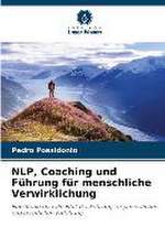 NLP, Coaching und Führung für menschliche Verwirklichung