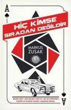 Hic Kimse Siradan Degildir