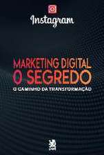 Marketing Digital: O Segredo Do Instagram