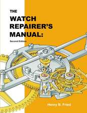 The Watch Repairer's Manual