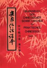 Praktisches Chinesisch 2. Übungsbuch der chinesischen Schriftzeichen