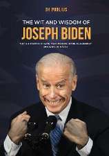 The Wit and Wisdom of Joseph Biden