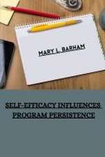 Self-efficacy influences program persistence