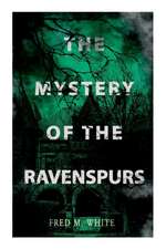 The Mystery of the Ravenspours: The Black Valley