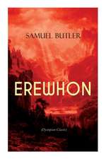 Erewhon (Dystopian Classic)