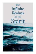 The Infinite Realms of the Spirit