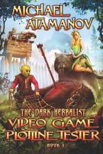 Video Game Plotline Tester (The Dark Herbalist Book #1)