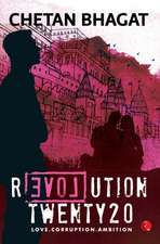 Revolution Twenty20: Love . Corruption. Ambition