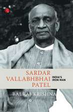 Sardar Vallabhabhai Patel India's Iron Man