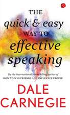 The Quick & Easy Way To Effective Speaking