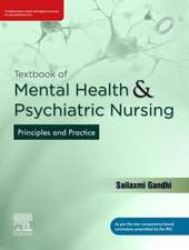 Textbook of Mental Health and Psychiatric Nursing: Principles and Practice