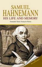 Samuel Hahnemann: His Life & Memory