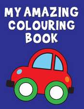 My Amazing Colouring Book