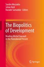 The Biopolitics of Development: Reading Michel Foucault in the Postcolonial Present