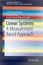 Linear Systems: A Measurement Based Approach