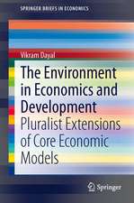 The Environment in Economics and Development: Pluralist Extensions of Core Economic Models