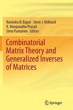 Combinatorial Matrix Theory and Generalized Inverses of Matrices