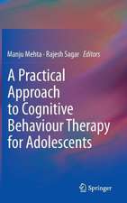 A Practical Approach to Cognitive Behaviour Therapy for Adolescents