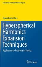 Hyperspherical Harmonics Expansion Techniques: Application to Problems in Physics