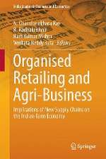 Organised Retailing and Agri-Business: Implications of New Supply Chains on the Indian Farm Economy