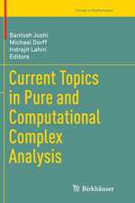 Current Topics in Pure and Computational Complex Analysis