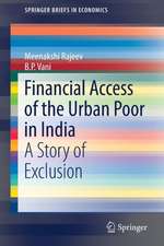 Financial Access of the Urban Poor in India: A Story of Exclusion