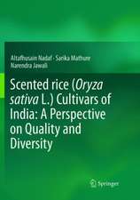 Scented rice (Oryza sativa L.) Cultivars of India: A Perspective on Quality and Diversity