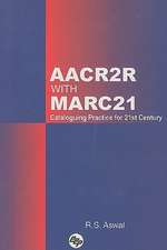 AACR2R with MARC21: Cataloguing Practice for 21st Century