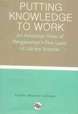 Putting Knowledge to Work: An American View of Ranganathan's Five Laws of Library Science