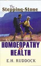 The Stepping Stone to Homoeopathy & Health