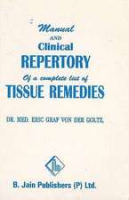 Manual & Clinical Repertory of a Complete List of Tissue Remedies