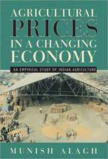 Agricultural Prices in a Changing Economy: An Empirical Study of Indian Agriculture