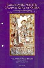 Jagannatha & the Gajapati Kings of Orissa: A Compendium of Late Medieval Texts