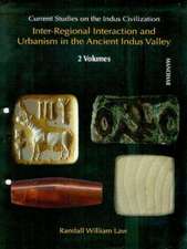 Current Studies on the Indus Civilization: Volume 8: Inter-Regional Interaction & Urbanism in the Ancient Indus Valley (Parts 1 & 2)