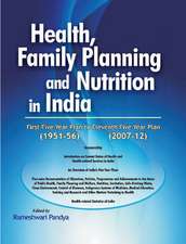 Health, Family Planning & Nutrition in India - 1951-56 to 2007-12