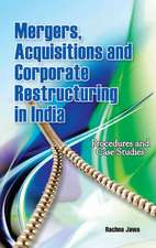 Mergers, Acquisitions & Corporate Restructuring in India: Procedures & Case Studies