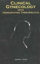 Clinical Gynaecology with Homeopathic Therapeutics