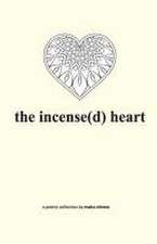 The incense(d) heart