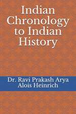 Indian Chronology to Indian History